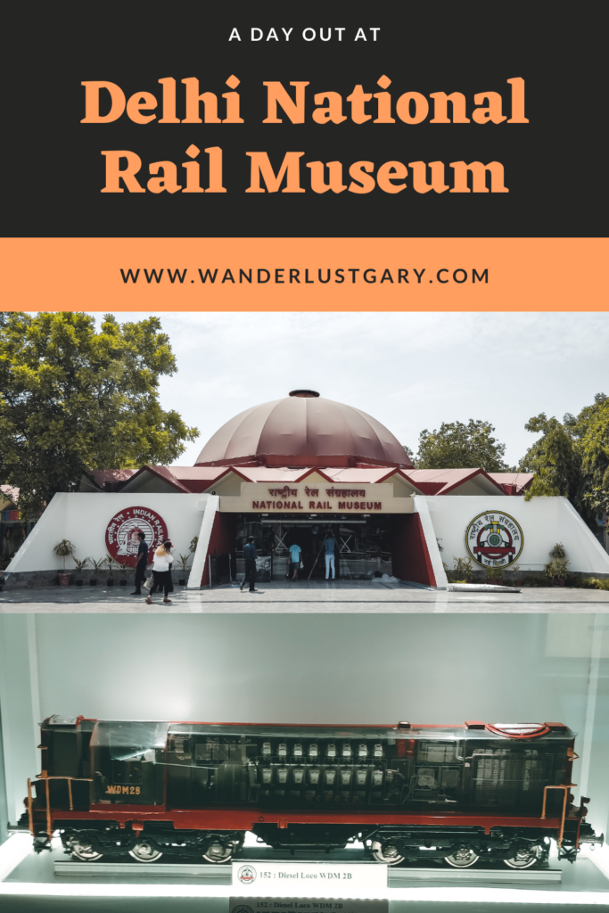 Delhi National Rail Museum - Wanderlust Gary