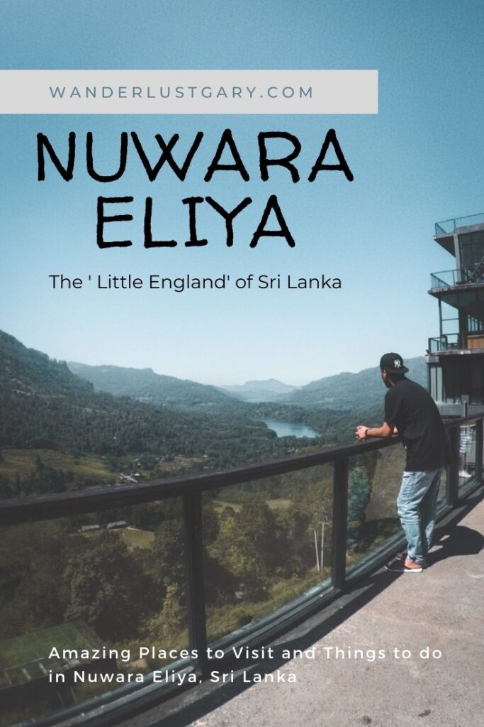 Amazing Things to do in Nuwara Eliya, Sri Lanka - Wanderlustgary.com